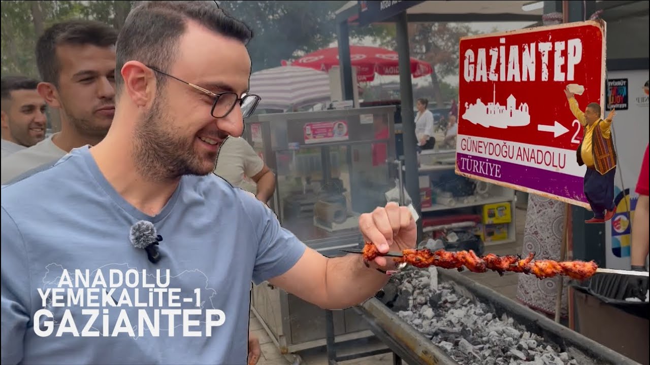 Anadolu Yemekalite-1: Gaziantep