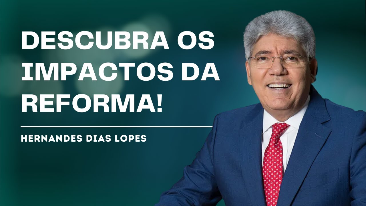 POR QUE A REFORMA PROTESTANTE MUDOU A HIST&Oacute;RIA DA IGREJA? - HERNANDES DIAS LOPES