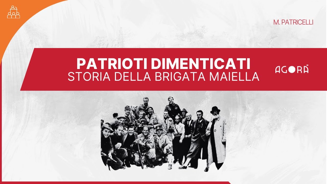 Patrioti Dimenticati: Storia della Brigata Maiella | Marco Patricelli