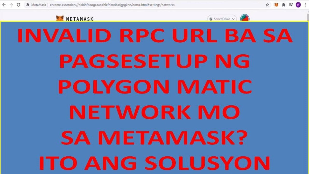 SOLUSYON SA INVALID RPC URL SA PAGSETUP NG POLYGON MATIC NETWORK SA METAMASK