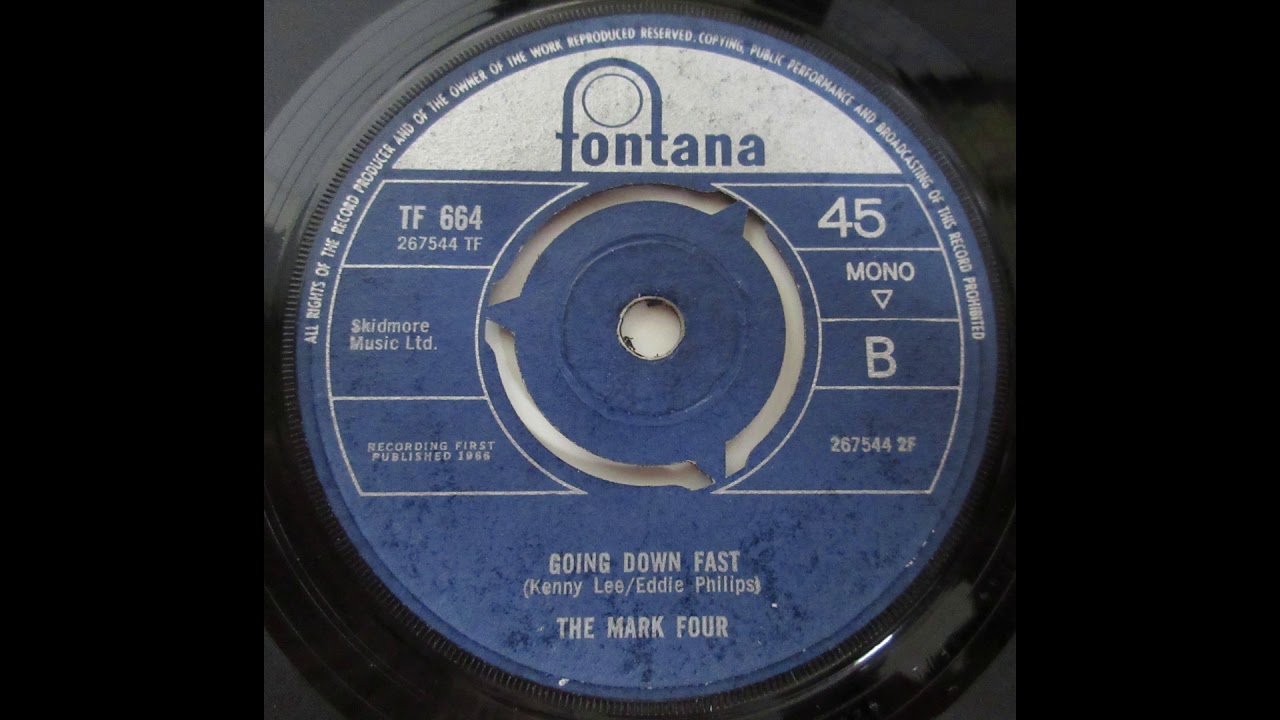 The Mark Four (The Creation) – Going Down Fast  - UK Freakbeat