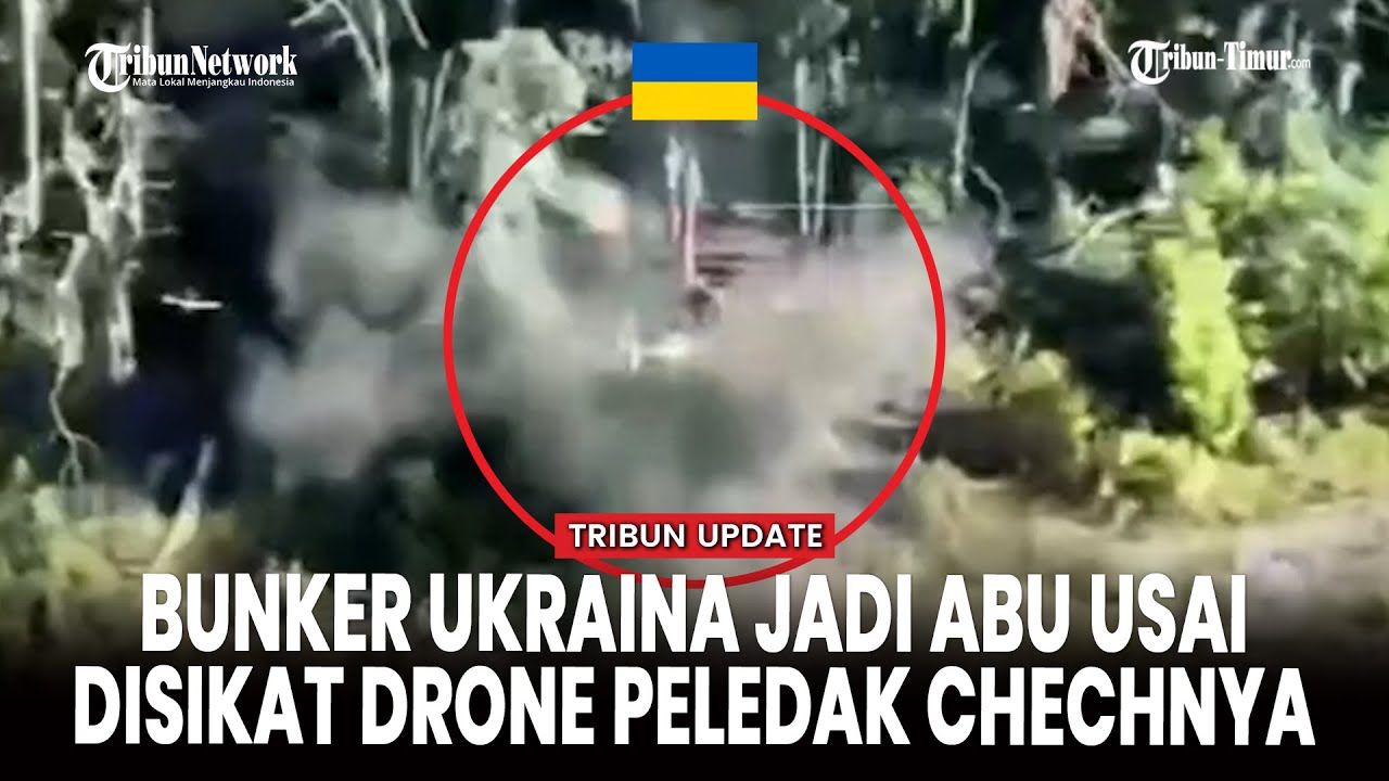 Hancur Lebur! Drone Peledak Chechnya Sikat Bunker Ukraina di Arah Kharkiv