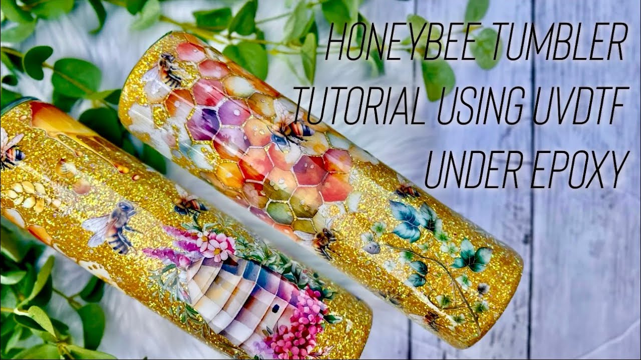 HONEYBEE TUMBLER TUTORIAL USING UVDTF UNDER EPOXY