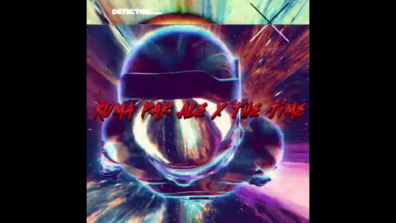Ruma Par Ale X The Time - ( Fhirly Karu Rmx ) Neww 2025