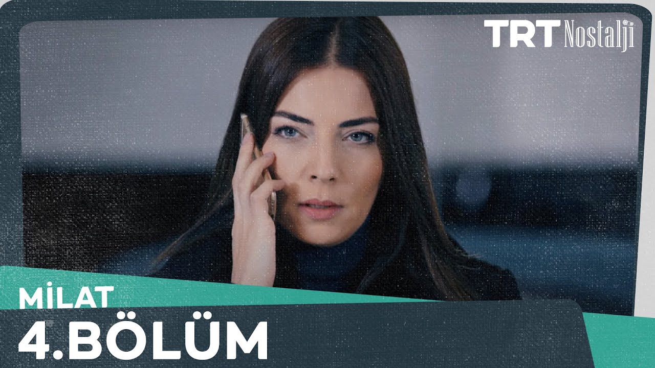 Milat 4.B&ouml;l&uuml;m @NostaljiTRT