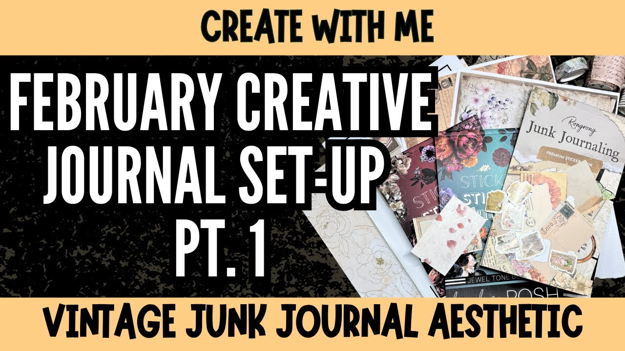 Creative Journal: Vintage Junk Journal Style for February [Pt. 1]
