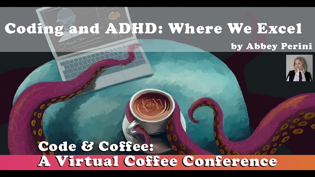 Coding and ADHD: Where We Excel by Abbey Perini