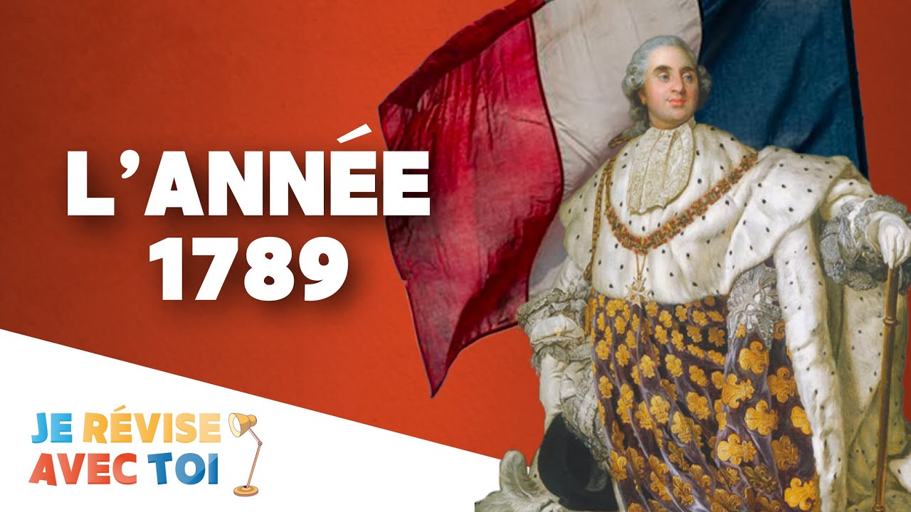 LA RÉVOLUTION FRANÇAISE - L’ANNÉE 1789 | Je révise avec toi | #18