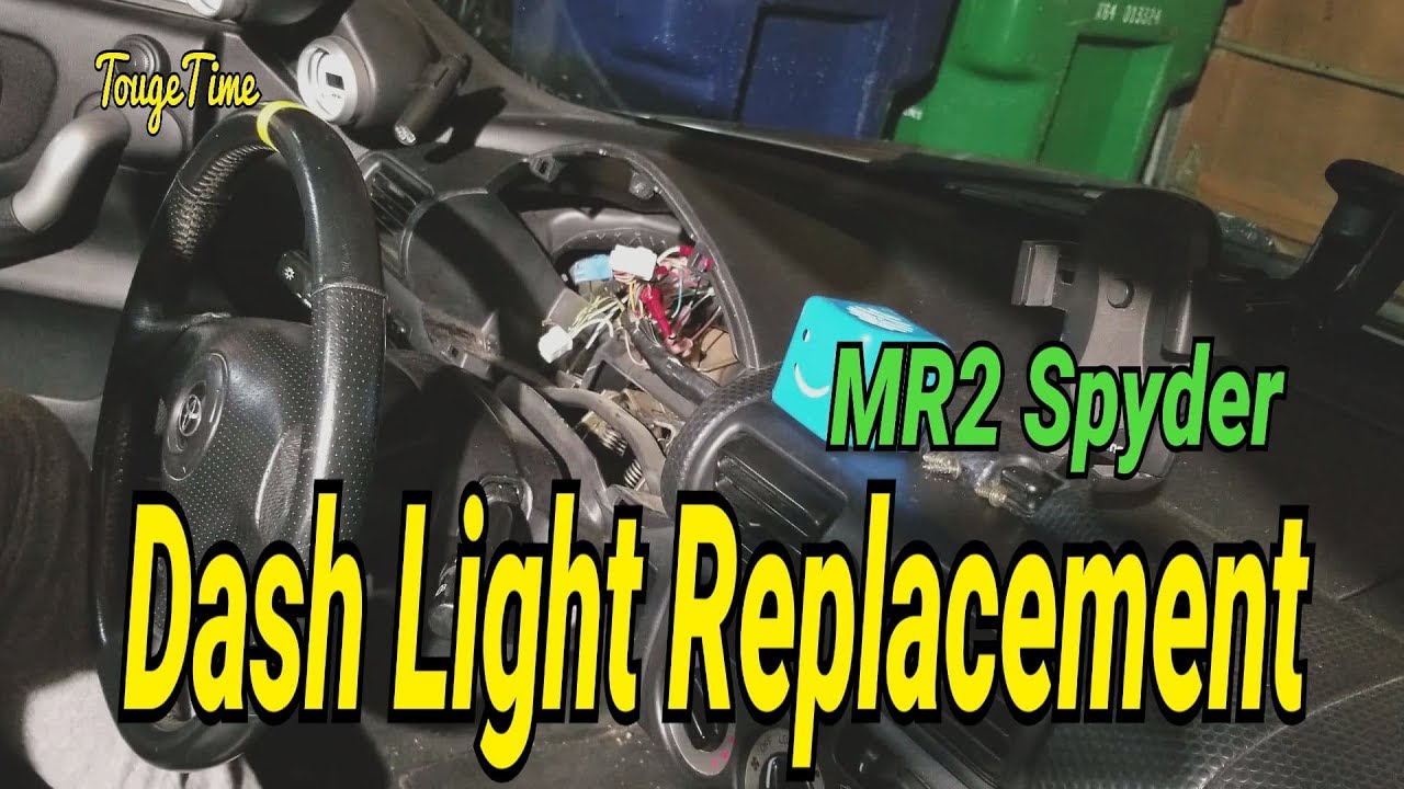 MR2 Spyder | Dash Light Replacement