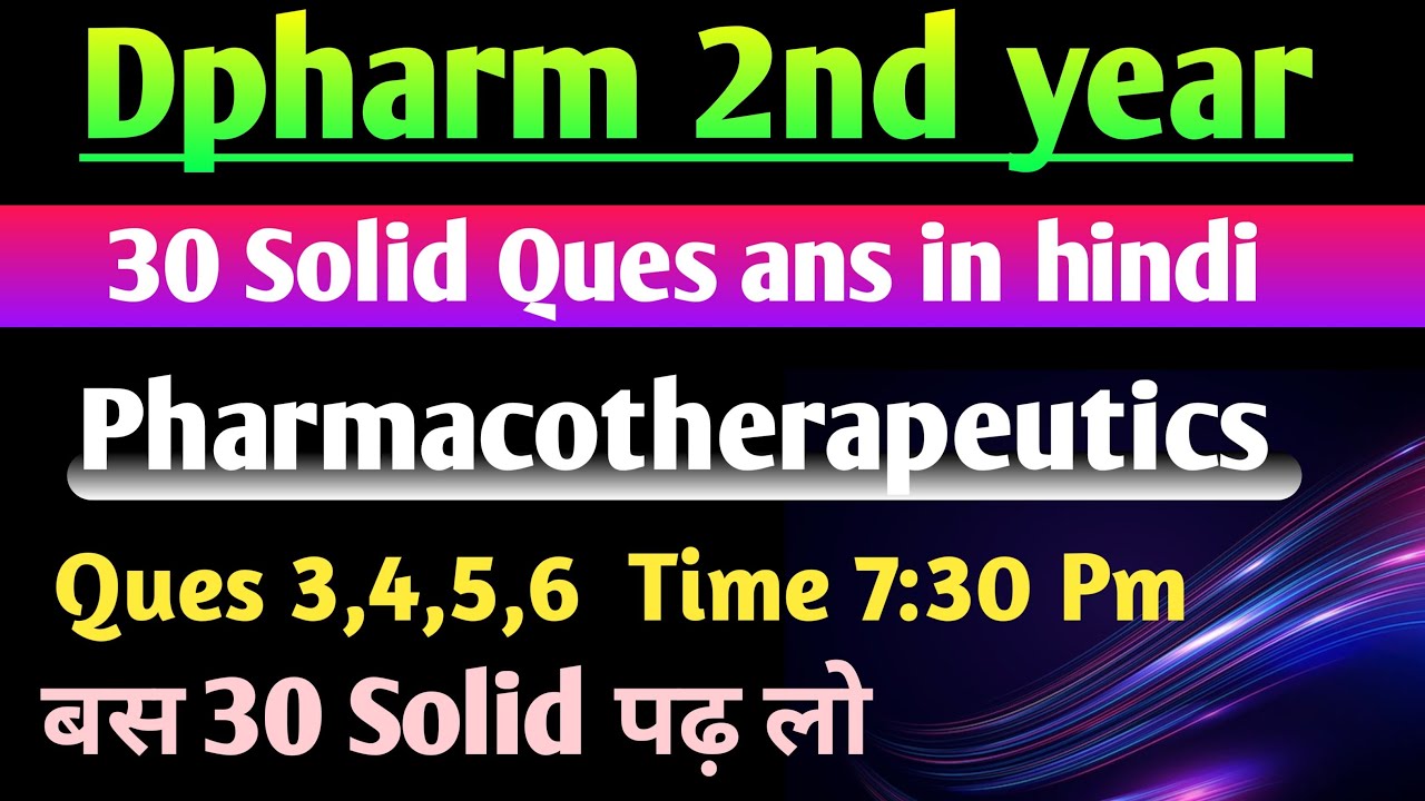 Pharmacotherapeutics most important questions in hindi|| Dpharm 2nd year in Hindi