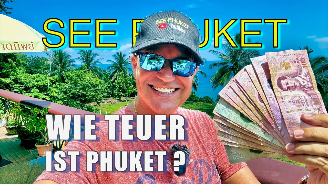 Was kostet das Leben auf Phuket wirklich ?
