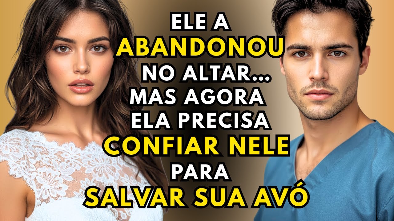 ABANDONADA no ALTAR pelo NOIVO MÉDICO… mas agora só ELE pode SALVAR a avó dela!