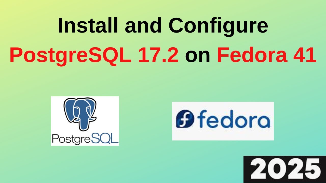 Master PostgreSQL 17.2 Setup on Fedora 41 Linux in 8 Minutes! Step-by-Step Guide | 2025