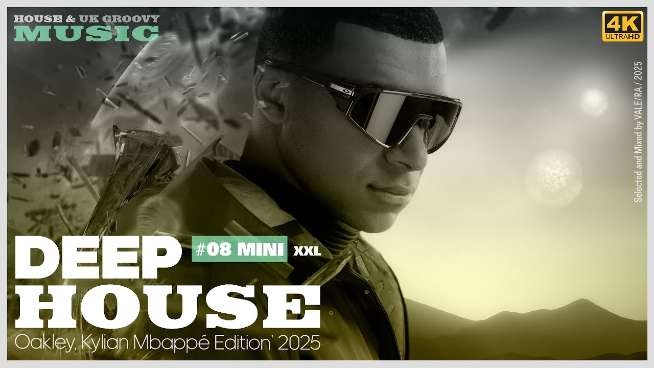 House, Slow Deep / Tech House DJ Mini Mix #008 XXL [OAKLEY, Kylian Mbapp&eacute; Edition] - 02 June 2025