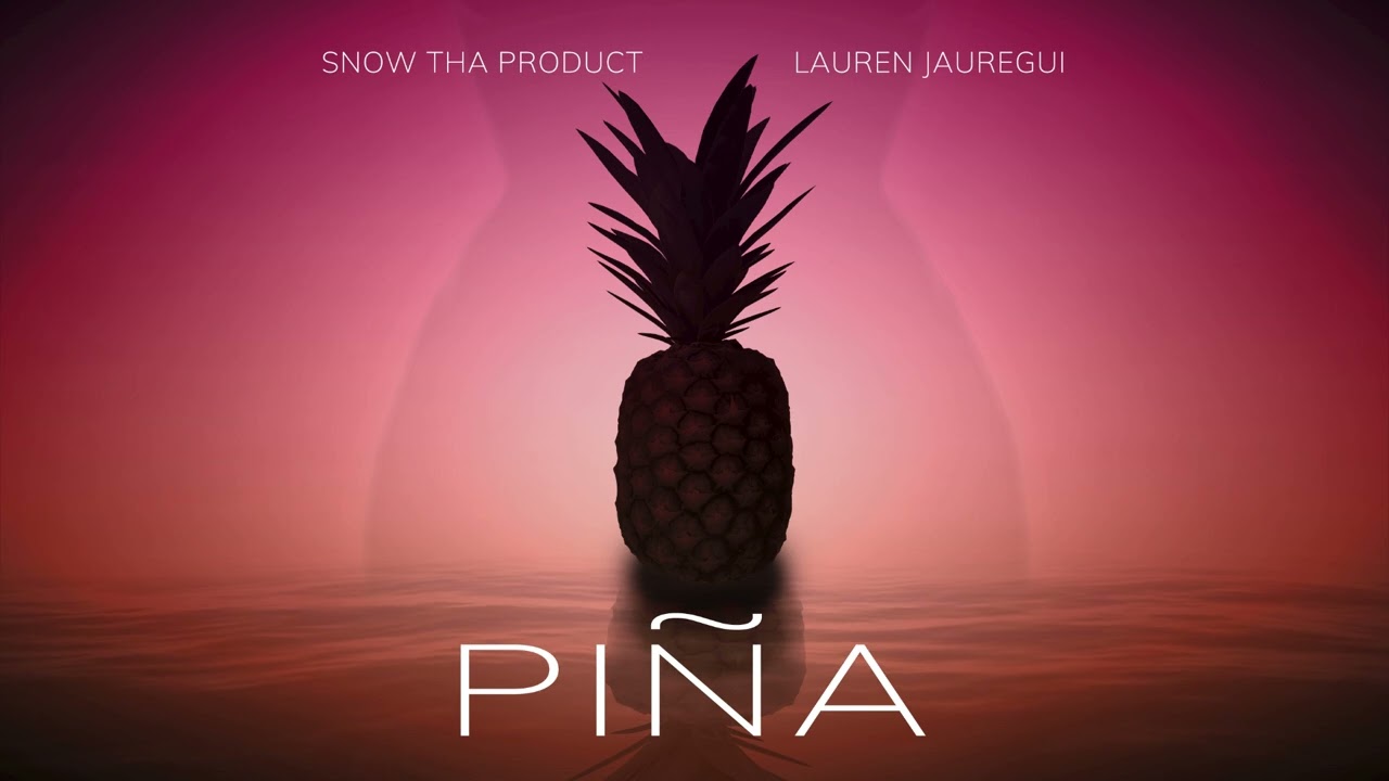 Snow Tha Product, Lauren Jauregui - Piña (Official Audio)