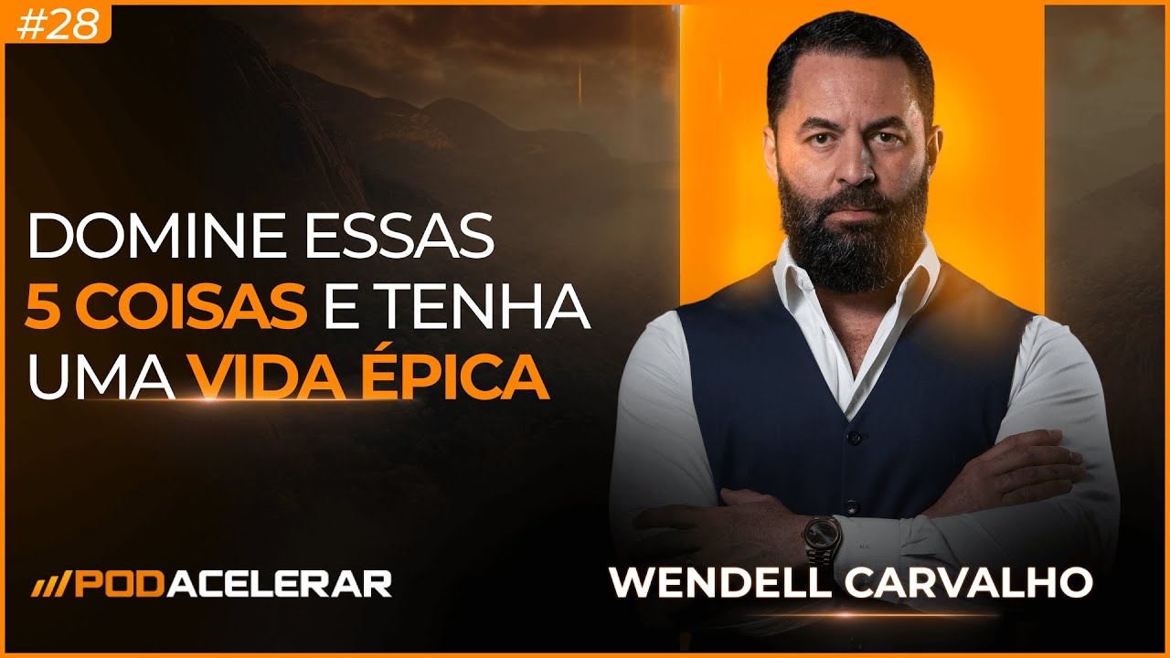 O equilíbrio para a vida pessoal e profissional I Podacelerar #28 com  @wendellcarvalho_​