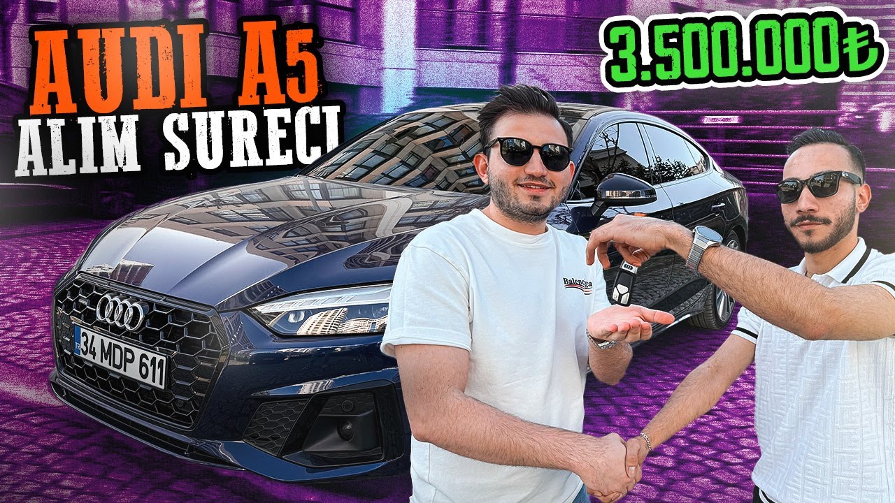 AUDİ A5 ALIM SÜRECİ 3.500.000 TL