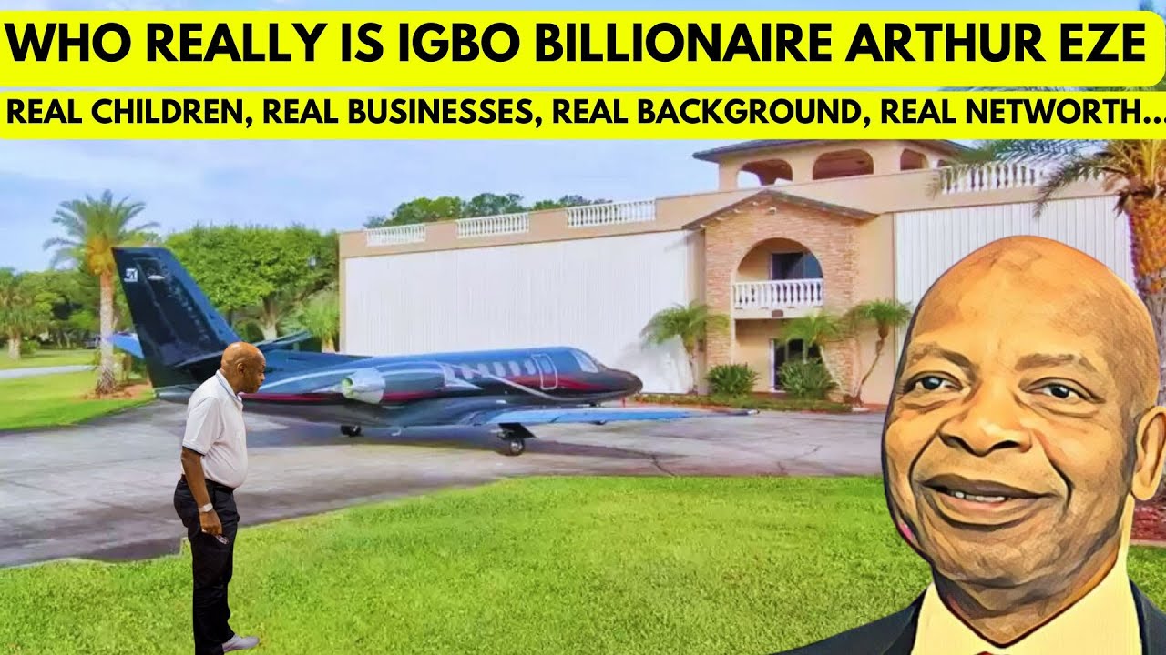 Who is Arthur Eze Na ukpo? Igbo Billionaire Prince of Anambra — Wealth, Royalty Oil Empire Explained
