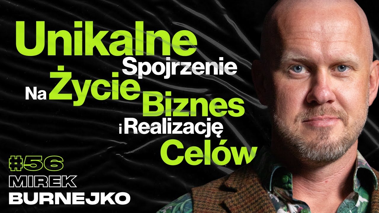Unikalne Spojrzenie Na Życie, Biznes i Realizację Cel&oacute;w, Kursy Online, Edukacja - Mirek Burnejko #56