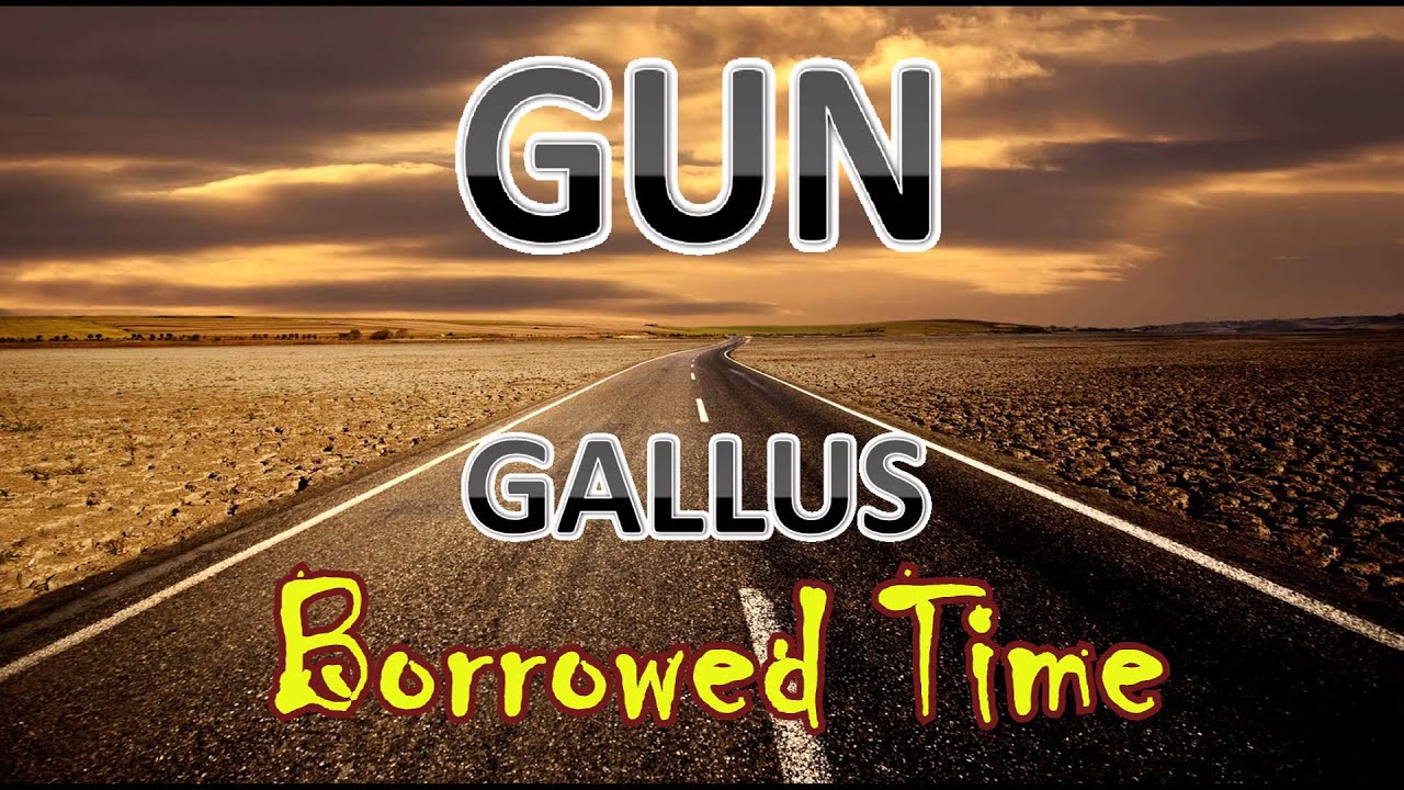 Borrowed Time - GUN - Gallus HD