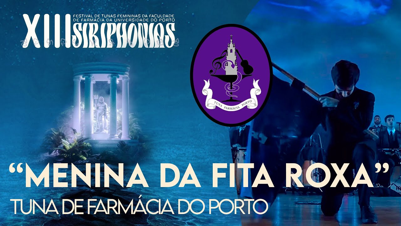 Tuna de Farmácia do Porto | Menina da Fita Roxa (XIII Siriphonias)