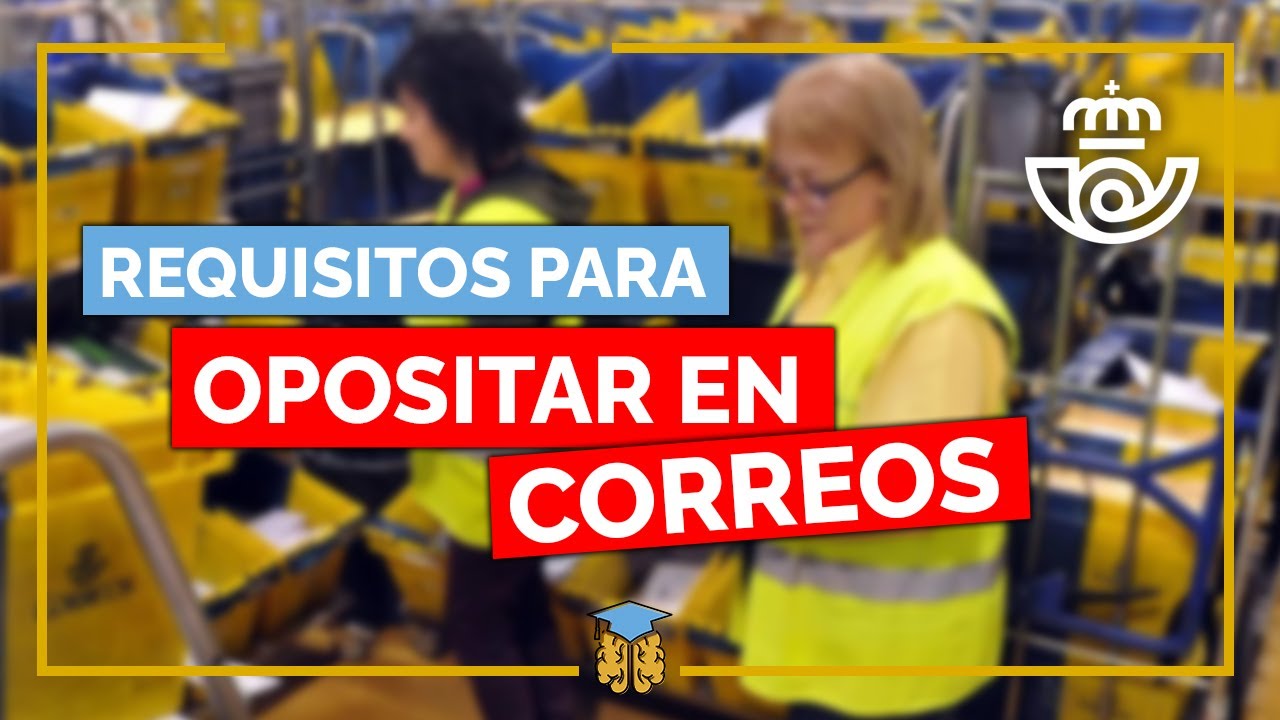 ✅ Requisitos para Opositar en CORREOS