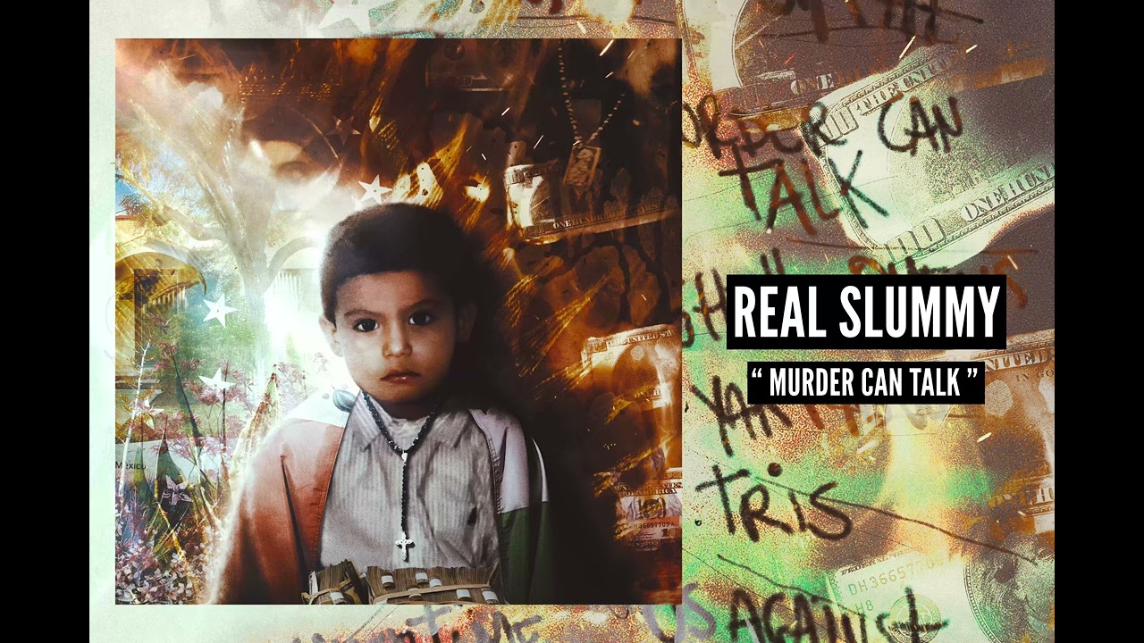 Real Slummy - MURDER CAN TALK