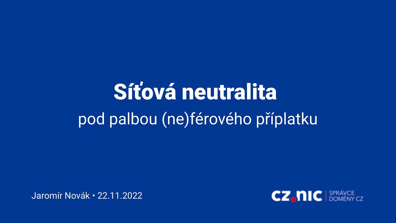 Síťová neutralita pod palbou (ne)férového příplatku | Jaromír Novák