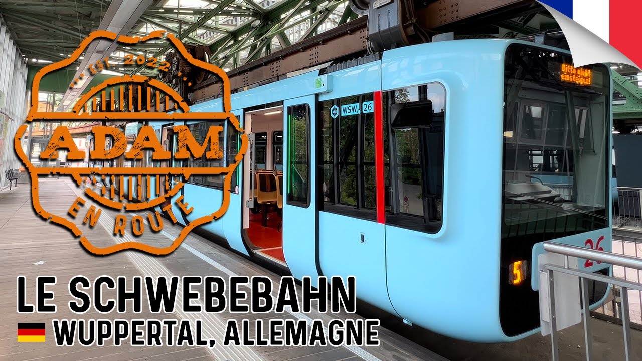 Le Schwebebahn, Wuppertal - version française