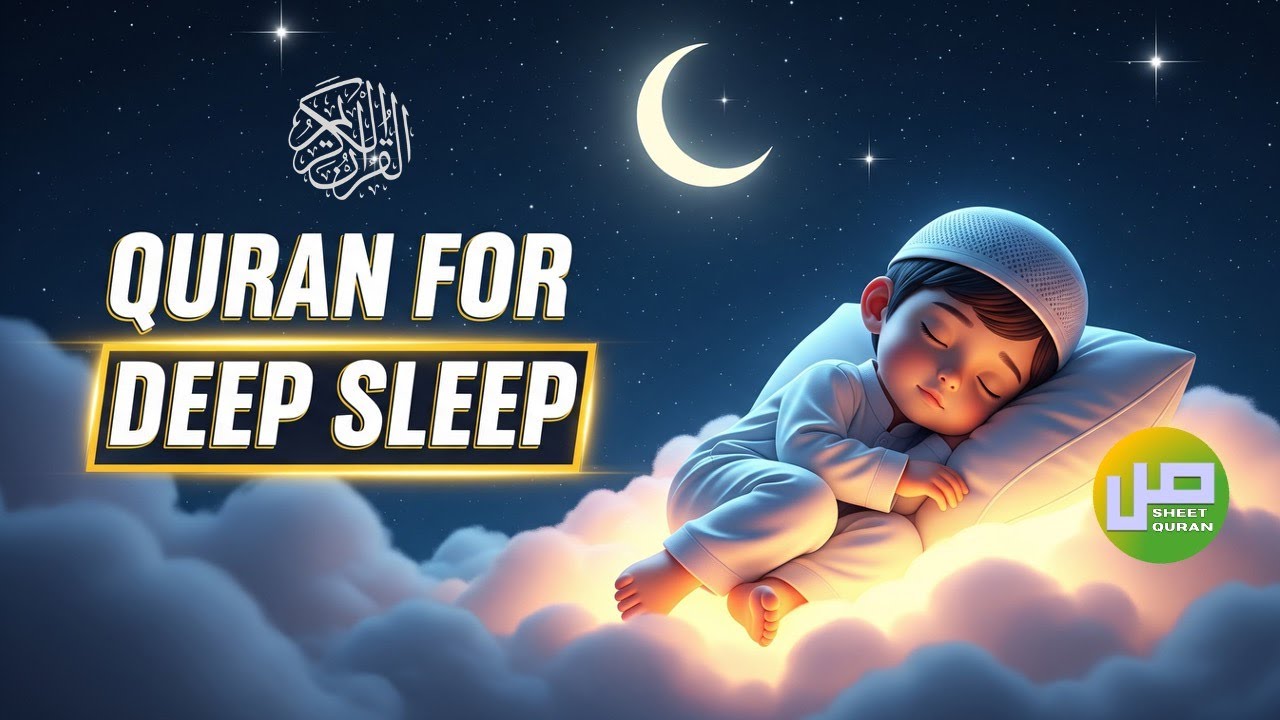 Relaxing Beautiful Al Quran for Calm Bedtime Drift Off Easy | SHEET QURAN