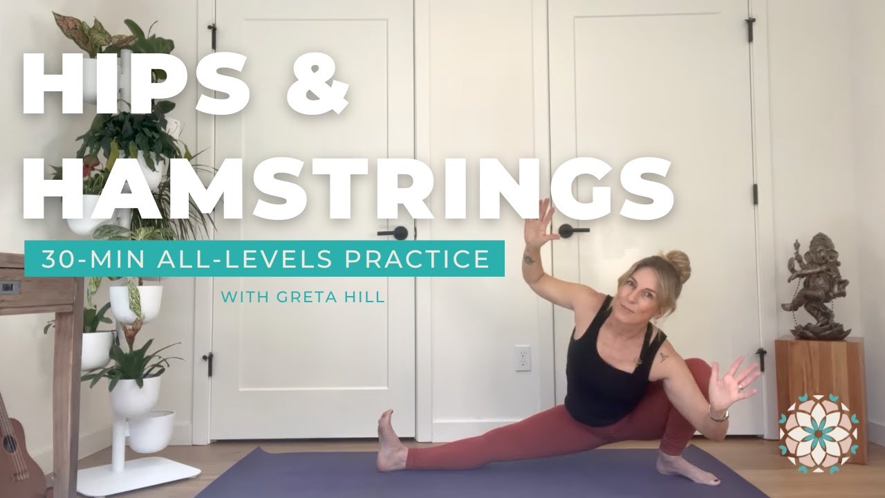 30 Minute Yoga for Hips + Hamstrings