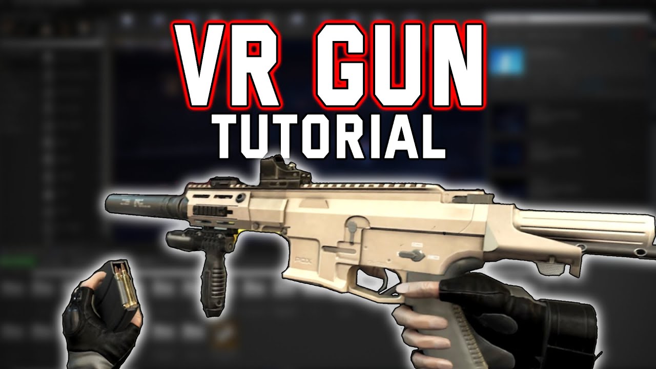 How to make VR gun (Unreal Engine VR tutorial)