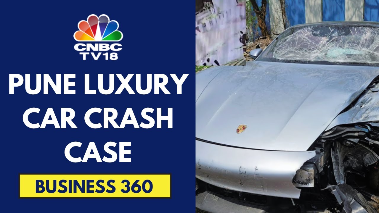 Pune Porsche Crash Kills 2, Police Arrest Minor Driver's Father | Business 360 | CNBC TV18