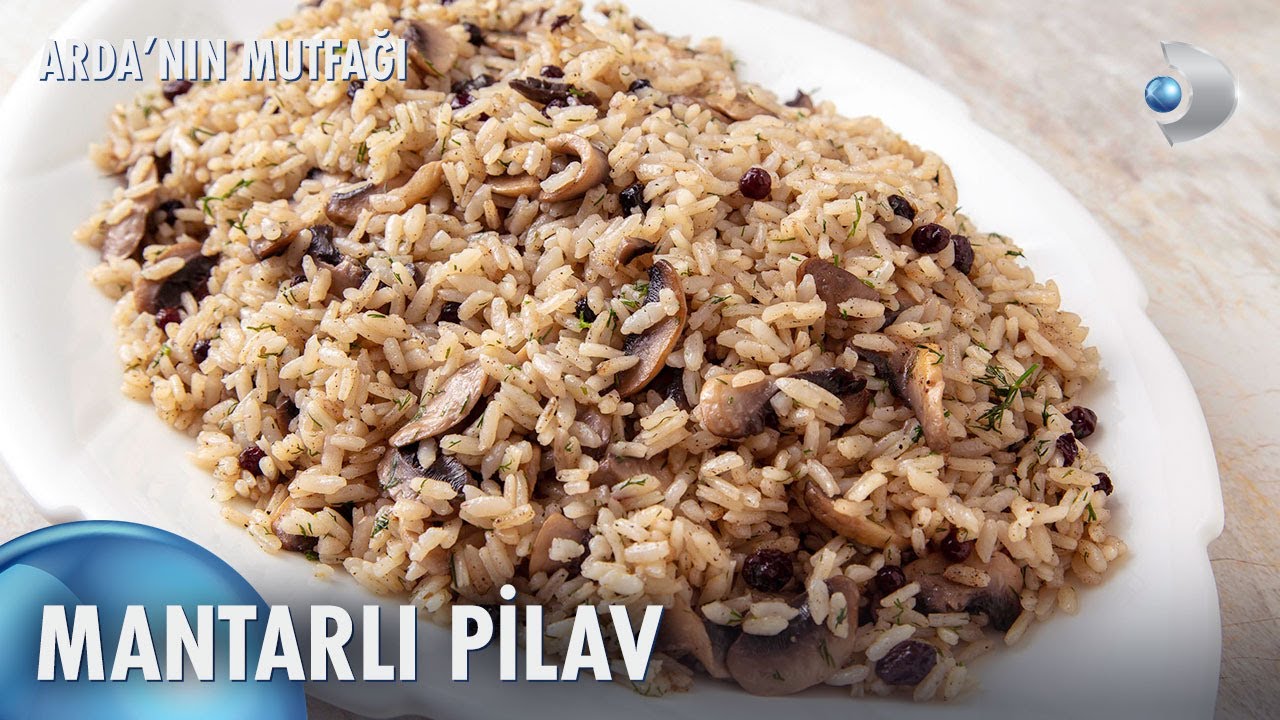 Mantarlı Pilav - Arda'nın Mutfağı 163. Bölüm