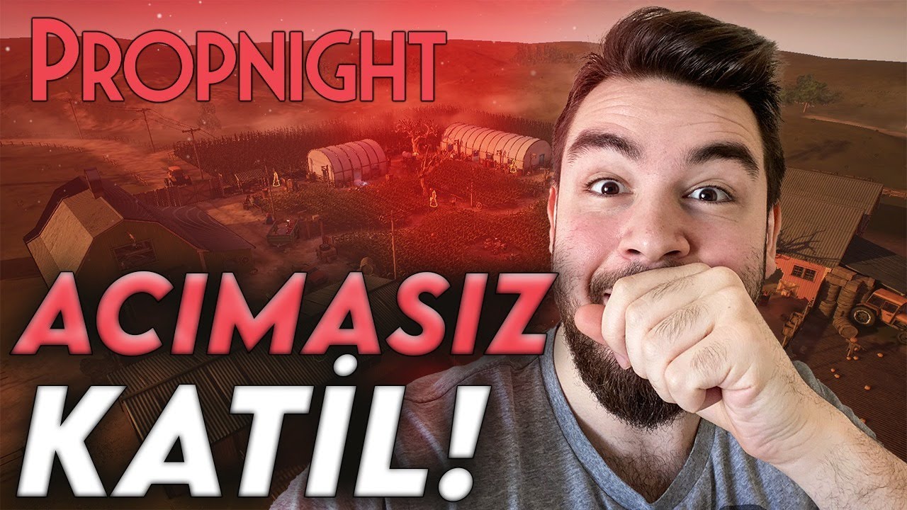 ACIMASIZ KATİL! | Propnight