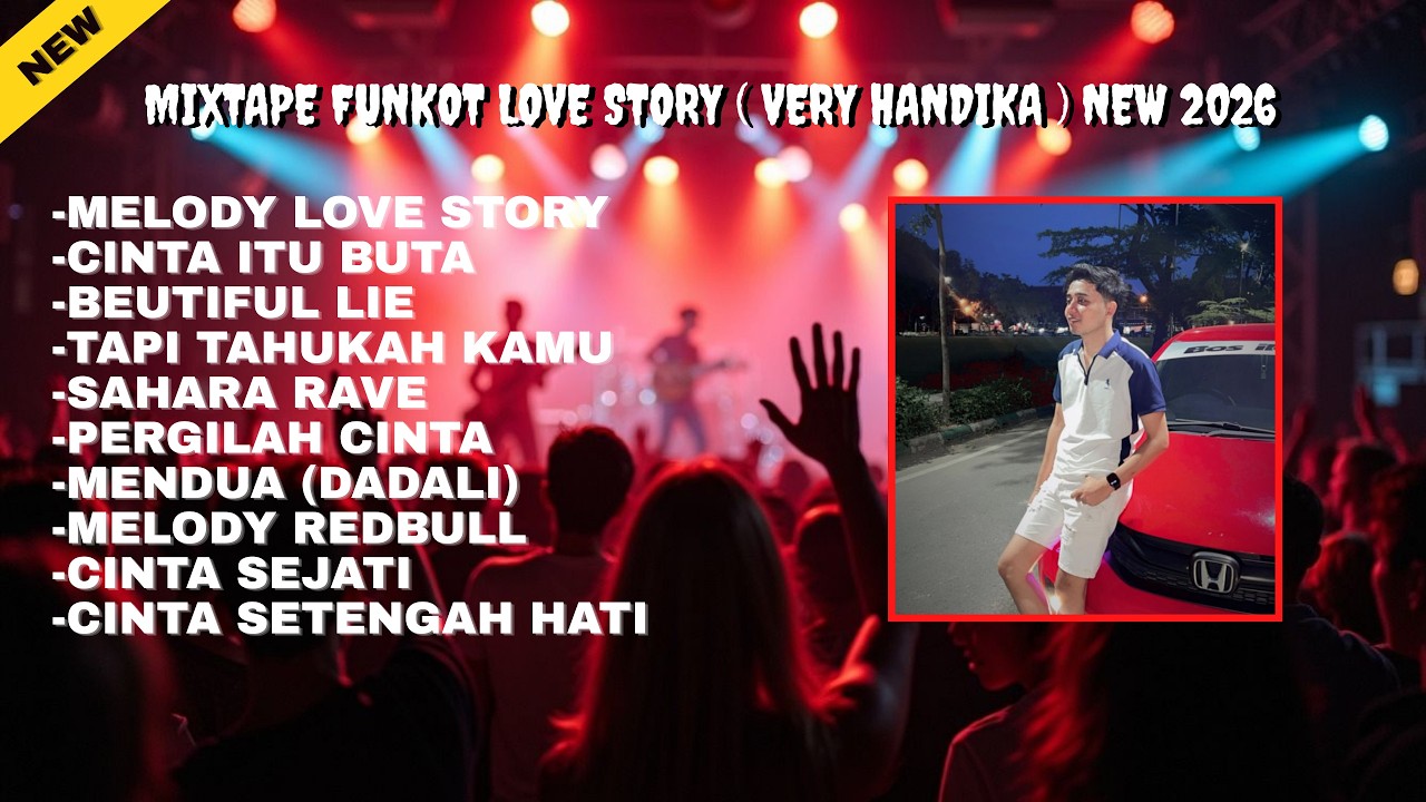 MIXTAPE FUNKOT LOVE STORY ( VERY HADIKA ) NEW 2026 ‼️