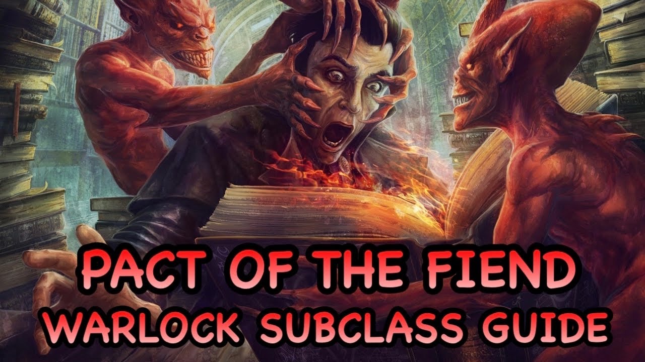 D&D5E:PACT OF THE FIEND WARLOCK SUBCLASS GUIDE