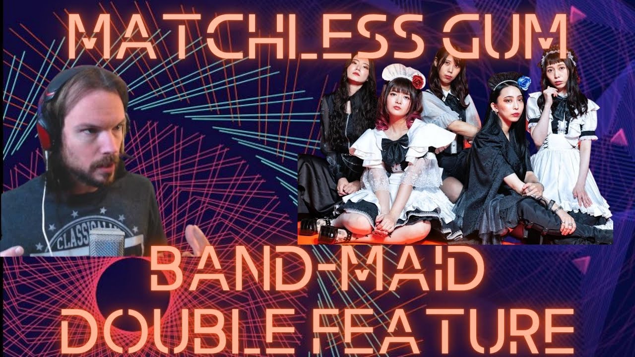 BAND-MAID / Matchless Gum [DOUBLE Feature Reaction/ANALYSIS!!]