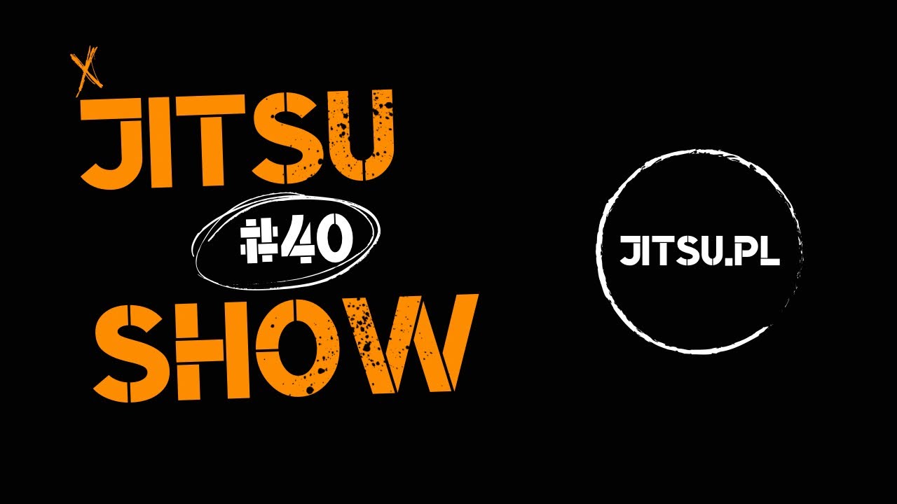 JITSU SHOW 40: Jaworski i Wardziak - grapplerzy roku, Polaris - Szczeciński wypada, Pato wygra GP?