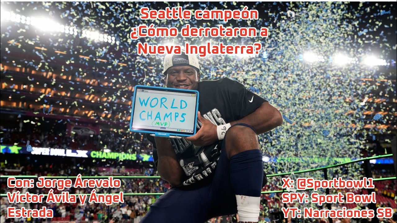 Seattle campeón del Super Bowl LX ¿Cómo y por qué venció a Nueva Inglaterra?