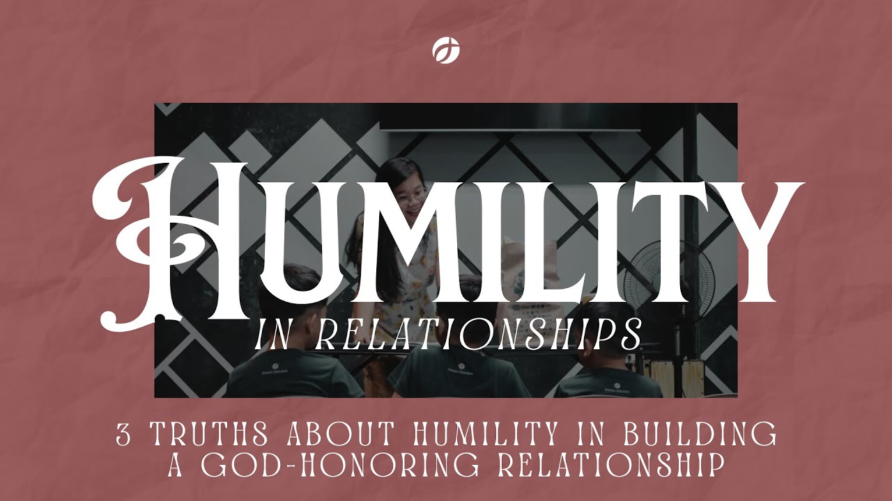 Humility in Relationships - Mark Bilang
