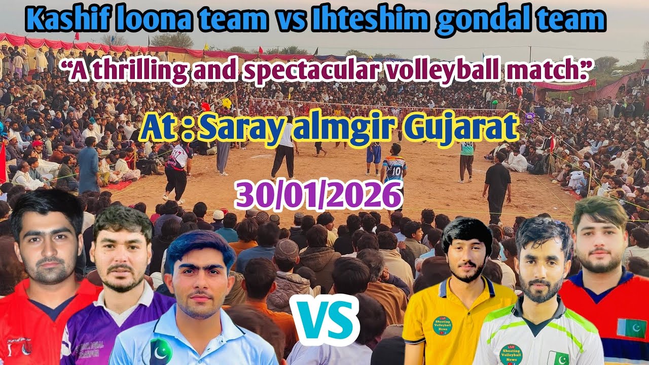 Kashif loona team vs Ihteshim gondal team new volleyball match at saray almgir Gujarat 