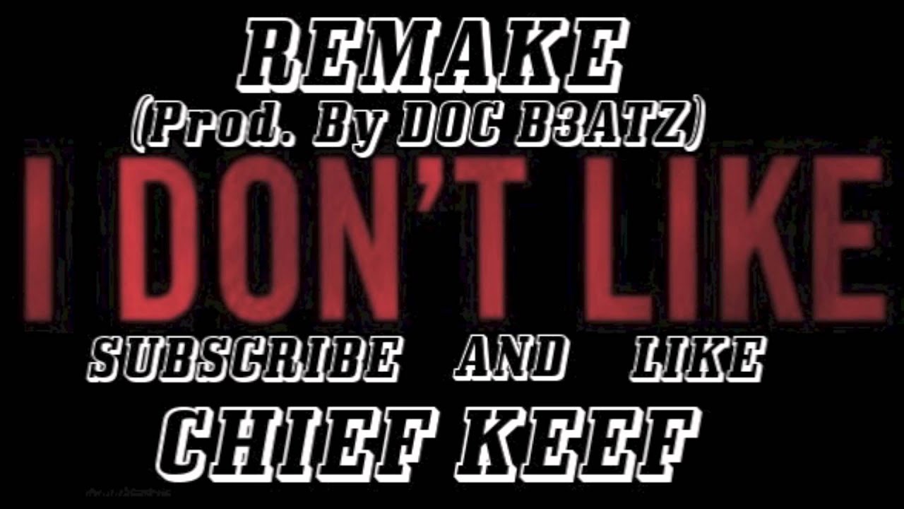 Chief Keef - I Don't Like Instrumental Remake (Prod. D0C B3ATZ) (