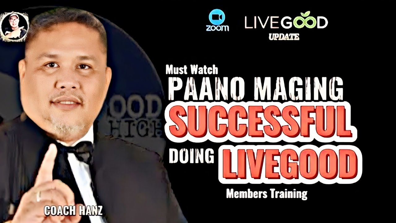 Paano Maging Successful Doing Livegood With coach Hanz I Livegood Update