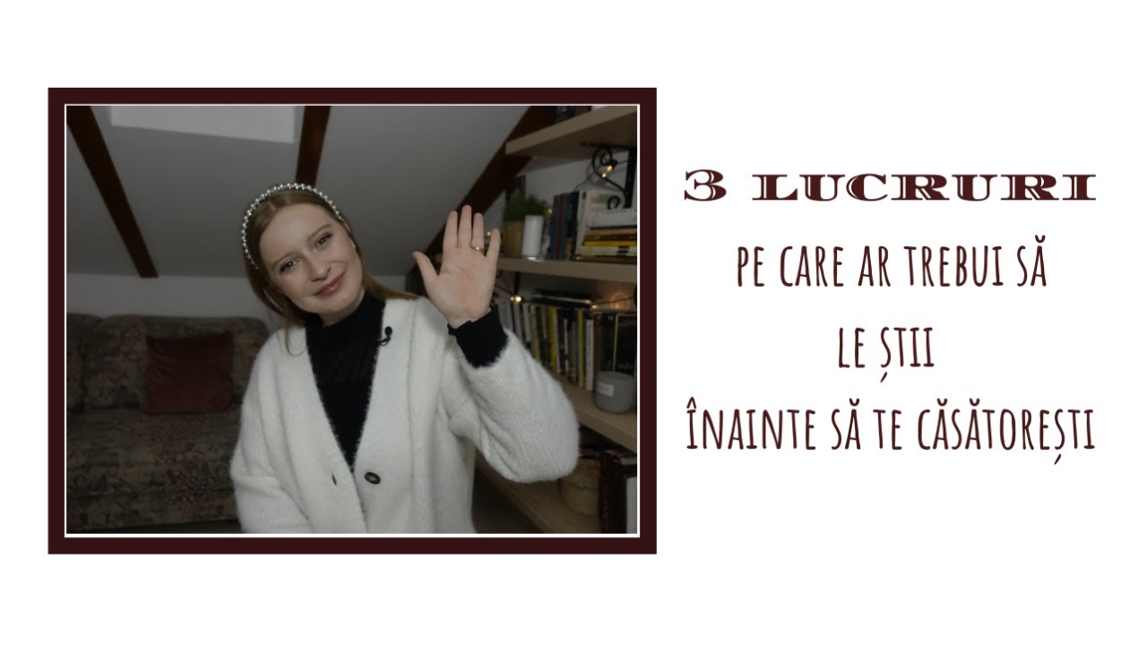 Ce ar trebui să stie fiecare fata înainte să se căsătorească?