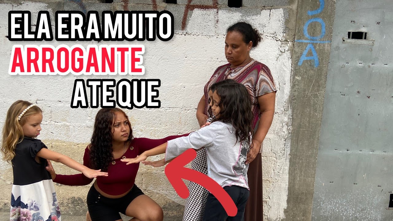 Ela era muito arrogante até que!