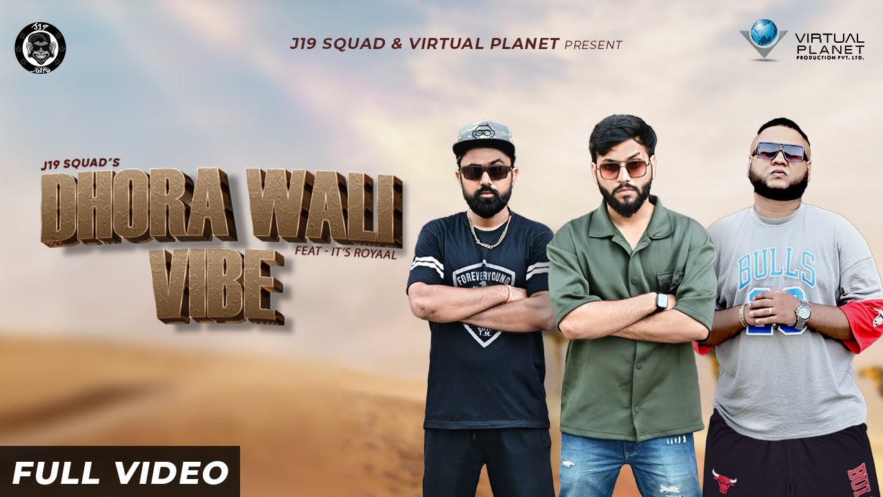 J19 Squad - Dhora Wali Vibe | Ft. It&rsquo;s Royaal | Latest Rajasthani Rap Song 2022 | Hip Hop Song