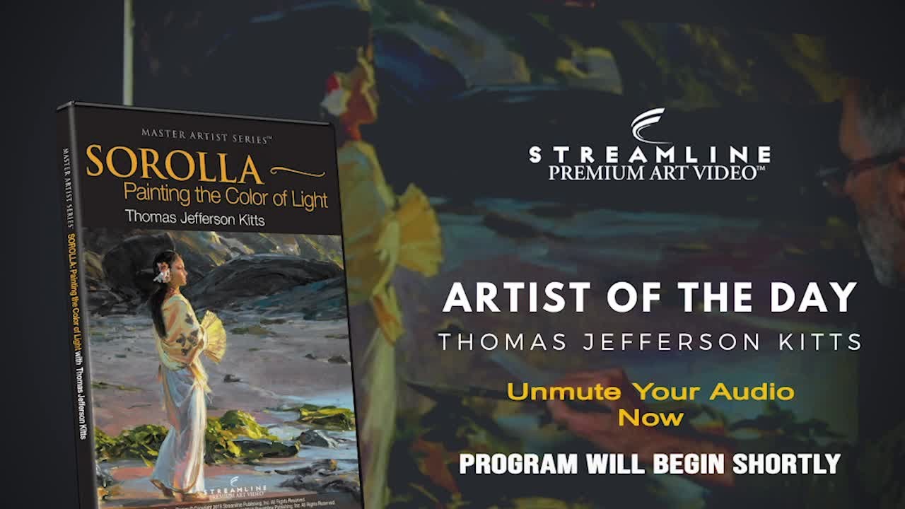 Thomas Jefferson Kitts “Sorolla: Painting the Color of Light” **FREE LESSON VIEWING**
