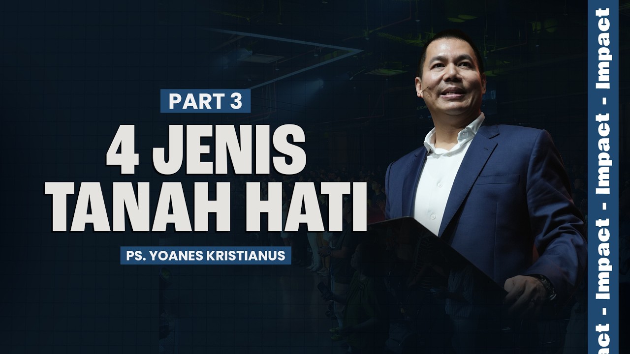 4 JENIS TANAH HATI (PART 3) - PS. YOANES KRISTIANUS