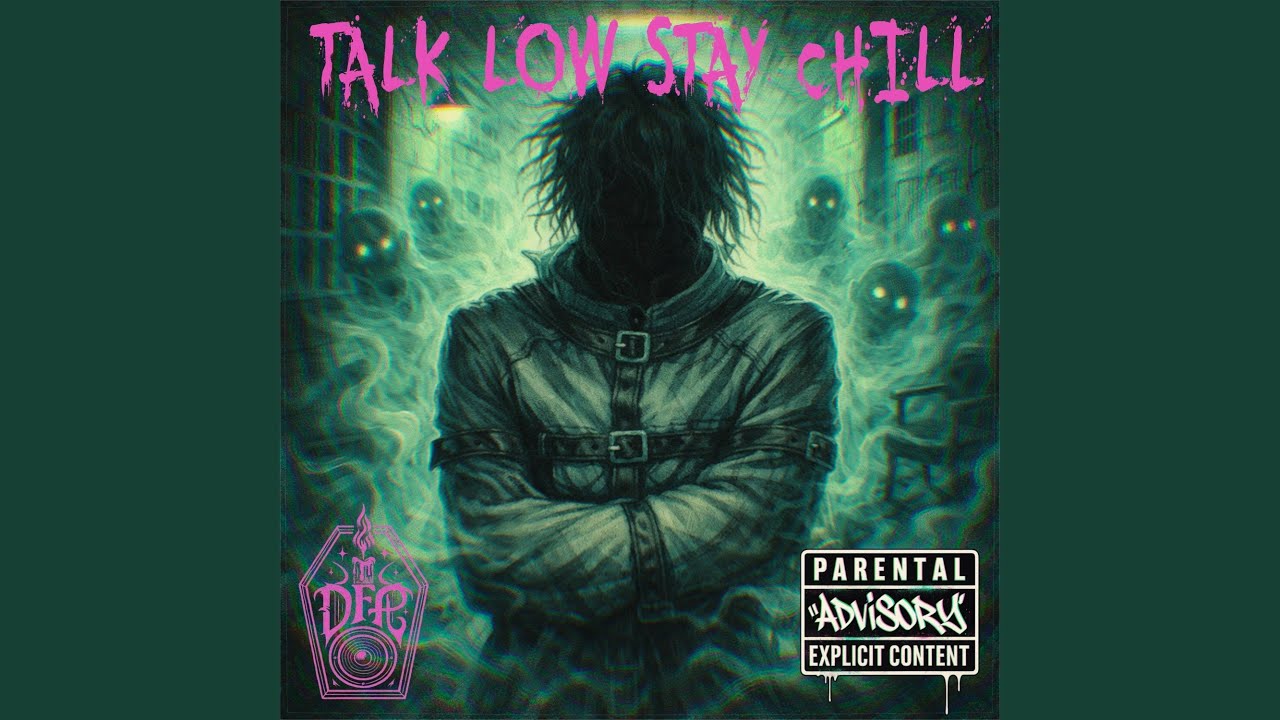 TALK LOW STAY CHILL